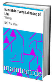 Nam Nhân Tương Lai Không Dễ Làm