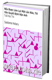 Nếu Được Làm Lại Một Lần Nữa Tôi Vẫn Quyết Định Hận Anh