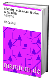 Nếu Không Là Của Anh Em Sẽ Chẳng Là Của Ai Hết