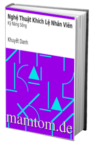 Nghệ Thuật Khích Lệ Nhân Viên