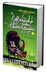 Ngôi Nhà Nhỏ Trên Thảo Nguyên Tập 1 Ngôi Nhà Nhỏ Ở Big Woods
