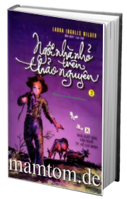 Ngôi Nhà Nhỏ Trên Thảo Nguyên Tập 3 Cậu Bé Quê