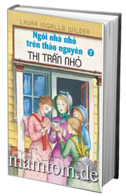 Ngôi Nhà Nhỏ Trên Thảo Nguyên Tập 7 Thị Trấn Nhỏ