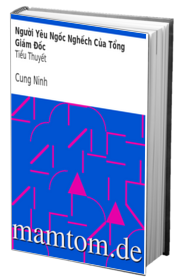 Người Yêu Ngốc Nghếch Của Tổng Giám Đốc