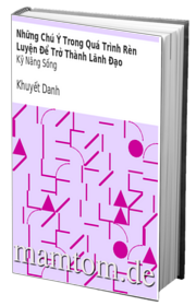 Những Chú Ý Trong Quá Trình Rèn Luyện Để Trở Thành Lãnh Đạo