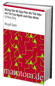 Những Vấn Đề Gặp Phải Khi Thể Hiện Vai Trò Của Người Lãnh Đạo Nhóm