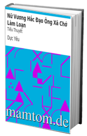 Nữ Vương Hắc Đạo Ông Xã Chớ Làm Loạn