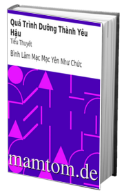 Quá Trình Dưỡng Thành Yêu Hậu