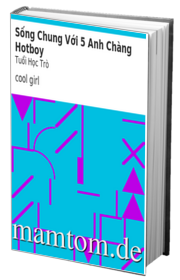 Sống Chung Với 5 Anh Chàng Hotboy