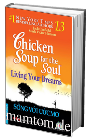 Sống Với Ước Mơ Chicken Soup For The Soul