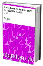 Sự Hình Thành Thế Giới Thần Linh Và Các Thần Nhân Đầu Tiên