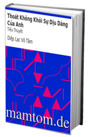 Thoát Không Khỏi Sự Dịu Dàng Của Anh