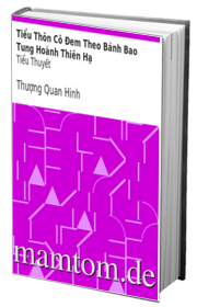 Tiểu Thôn Cô Đem Theo Bánh Bao Tung Hoành Thiên Hạ