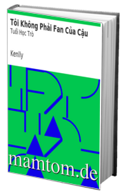 Tôi Không Phải Fan Của Cậu