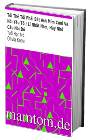 Tôi Thề Tôi Phải Bắt Anh Mỉm Cười Và Nói Yêu Tôi Lí Nhất Nam Hãy Nhớ Câu Nói Đó