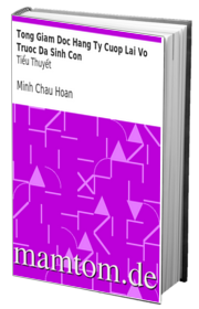 Tổng Giám Đốc Hàng Tỷ Cướp Lại Vợ Trước Đã Sinh Con