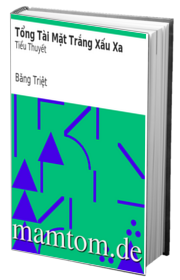 Tổng Tài Mặt Trắng Xấu Xa