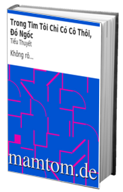 Trong Tim Tôi Chỉ Có Cô Thôi Đồ Ngốc