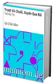 Trượt Vỏ Chuối Xuyên Qua Rồi