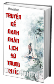 Truyện Kể Danh Nhân Lịch Sử Trung Quốc
