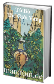 Từ Bỏ Thế Giới Vàng Phần I