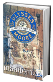 Ulysses Moore Tập 1 Cánh Cửa Thời Gian