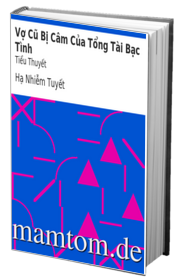 Vợ Cũ Bị Câm Của Tổng Tài Bạc Tình