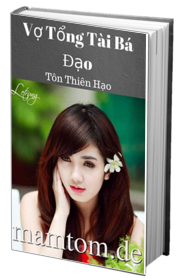 Vợ Tổng Tài Bá Đạo