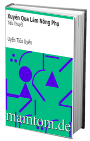 Xuyên Qua Làm Nông Phụ