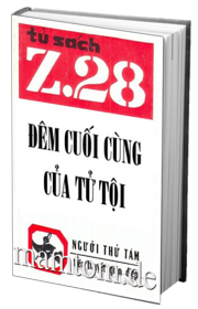 Z28 Đêm Cuối Cùng Của Tử Tội